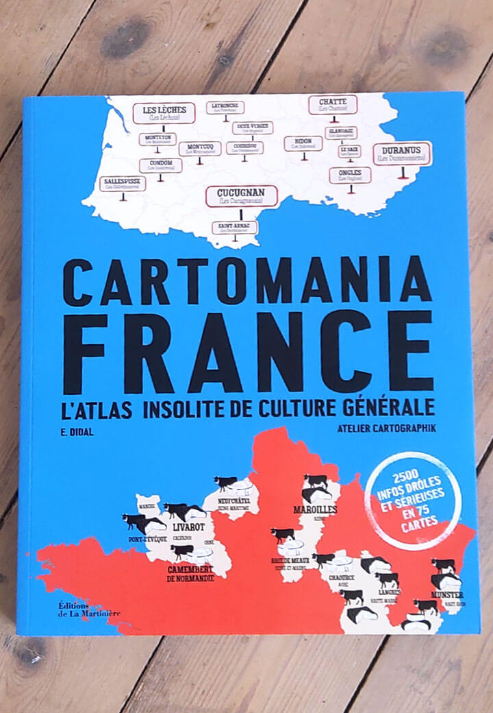 Cartomania France, atlas insolite de culture générale, Edition de la martinière | Atelier Cartographik