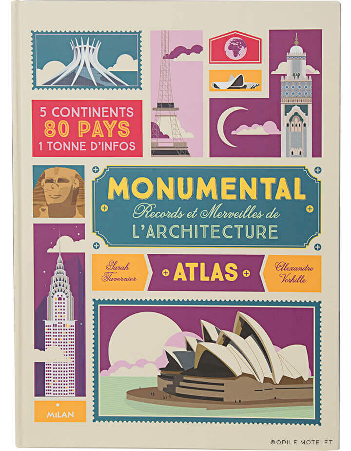 Monumental, atlas d'architecture, Edition Milan, architectures célebres illustrées © L'Atelier Cartographik